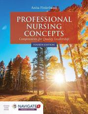 Professional Nursing Concepts: Competencies for Quality Leadership with Access 4th