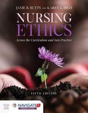 Nursing Ethics: Across the Curriculum and into Practice with Access 5th