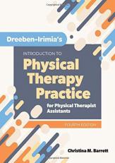 Dreeben-Irimia's Introduction to Physical Therapy Practice for Physical Therapist Assistants with Access 4th