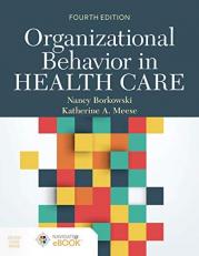 Organizational Behavior in Health Care Packaged with Companion Website Access Code 4th