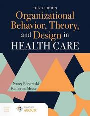 Organizational Behavior, Theory, and Design in Health Care with Code 3rd