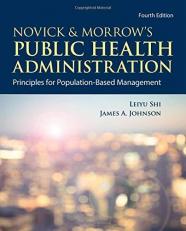 Novick and Morrow's Public Health Administration : Principles for Population-Based Management with Access 4th