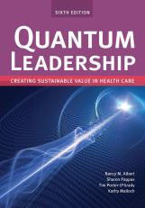 Quantum Leadership : Creating Sustainable Value in Health Care 