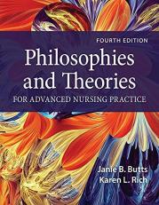 Philosophies and Theories for Advanced Nursing Practice 4th