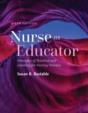 Nurse as Educator: Principles of Teaching and Learning for Nursing Practice 6th