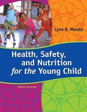 Health, Safety, and Nutrition for the Young Child 9th