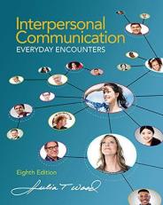 Interpersonal Communication : Everyday Encounters 8th