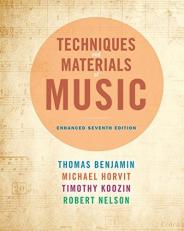 Techniques and Materials of Music : From the Common Practice Period Through the Twentieth Century, Enhanced Edition (with Premium Website Printed Access Card)