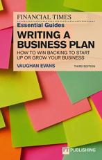 The Financial Times Essential Guide to Writing a Business Plan: How to Win Backing to Start up or Grow Your Business 3rd