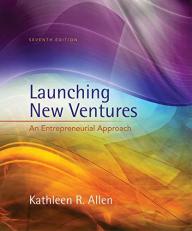 Launching New Ventures : An Entrepreneurial Approach 7th