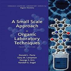 A Small Scale Approach to Organic Laboratory Techniques 4th