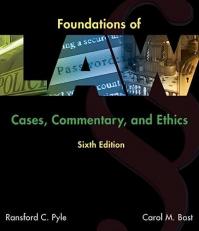Foundations of Law : Cases, Commentary and Ethics 6th
