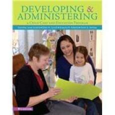 Developing and Administering a Child Care and Education Program 