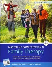 Mastering Competencies in Family Therapy : A Practical Approach to Theories and Clinical Case Documentation 3rd