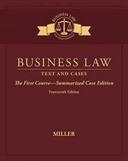 Business Law : Text and Cases - the First Course - Summarized Case Edition