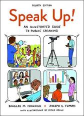 Speak Up! : An Illustrated Guide to Public Speaking 4th