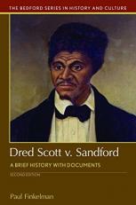 Dred Scott V. Sandford : A Brief History with Documents 2nd