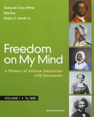 Freedom on My Mind, Volume 1 : A History of African Americans, with Documents 2nd