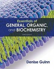 Essentials of General, Organic, and Biochemistry 3rd
