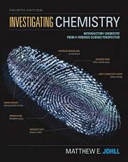 Investigating Chemistry : Introductory Chemistry from a Forensic Science Perspective 4th