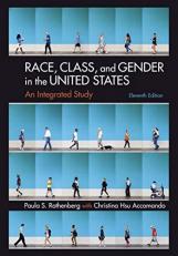 Race, Class, and Gender in the United States: an Integrated Study : An Integrated Study 11th