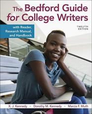 The Bedford Guide for College Writers with Reader, Research Manual, and Handbook 12th
