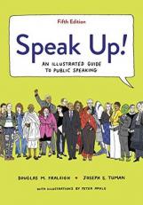 Speak Up! : An Illustrated Guide to Public Speaking 5th
