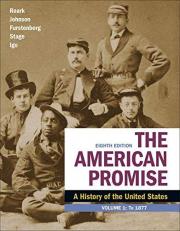 The American Promise, Volume 1 : A History of the United States 8th
