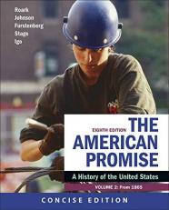 The American Promise: a Concise History, Volume 2 8th