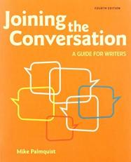 Joining the Conversation : A Guide for Writers 4th