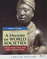 A History of World Societies, Concise Edition, Volume 1 12th