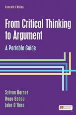 From Critical Thinking to Argument : A Portable Guide 7th