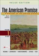 The American Promise, Value Edition, Volume 1 : A History of the United States 9th
