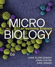 Microbiology : An Evolving Science with Access 6th