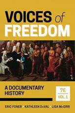 Voices of Freedom : A Documentary History 7th