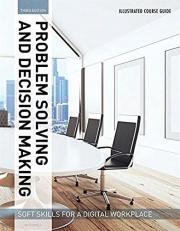 Illustrated Course Guides : Problem Solving and Decision Making - Soft Skills for a Digital Workplace : Problem Solving and Decision Making - Soft Skills for a Digital Workplace 3rd