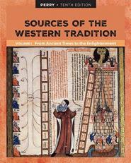 Sources of the Western Tradition Volume I : From Ancient Times to the Enlightenment 10th