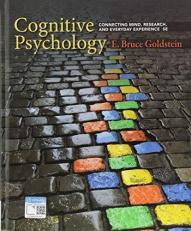 Cognitive Psychology : Connecting Mind, Research, and Everyday Experience 5th