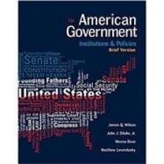 American Government: Institutions and Policies, Brief Version 13th