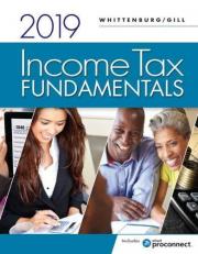 Income Tax Fundamentals 2019 (with Intuit ProConnect Tax Online 2018) 