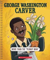 George Washington Carver: More Than the Peanut Man (Bright Minds) 