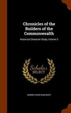 Chronicles of the Builders of the Commonwealth : Historical Character Study, Volume 2 