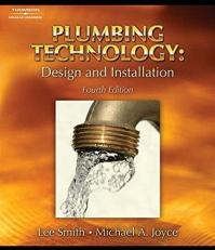 Plumbing Technology : Design and Installation 4th