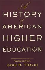 A History of American Higher Education 3rd
