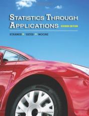 Statistics Through Applications 2nd