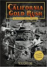 The California Gold Rush : An Interactive History Adventure 