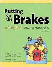 Putting on the Brakes Activity Book for Kids with ADD or ADHD 2nd
