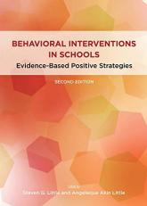 Behavioral Interventions in Schools : Evidence-Based Positive Strategies 2nd