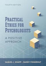 Practical Ethics for Psychologists : A Positive Approach 4th
