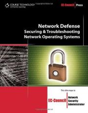 Network Defense Bk. 4 : Securing and Troubleshooting Network Operating Systems